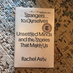 Strangers to Ourselves Book by Rachel Aviv